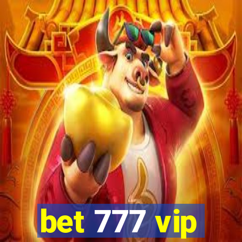 bet 777 vip